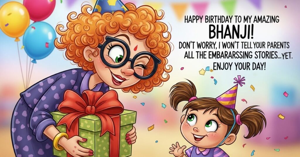 Funny Birthday Wishes For Bhanji In English