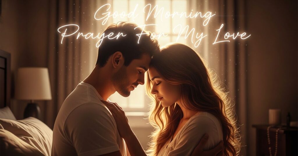 Good Morning Prayer For My Love
