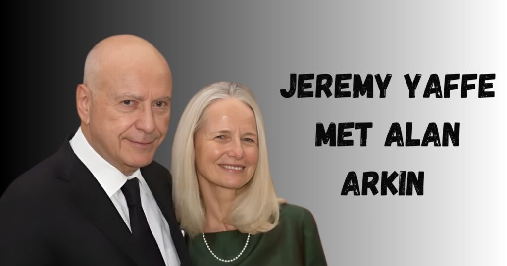 Jeremy Yaffe Met Alan Arkin